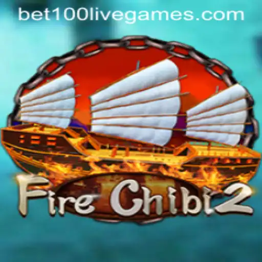 Exploring the Thrilling World of FireChibi2 and the Excitement of Bet100