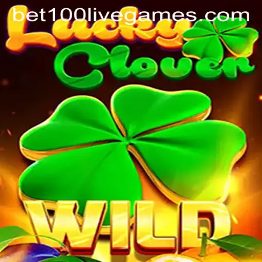 Exploring the Thrills of LuckyClover: Bet100 and Beyond
